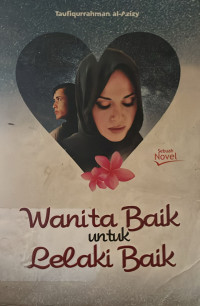 Image of Wanita Baik Untuk Lelaki Baik