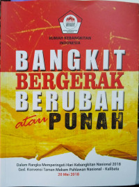 Image of BANGKIT, BERGERAK, BERUBAH, atau PUNAH
