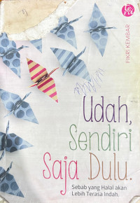 Image of Udah Sendiri Saja Dulu