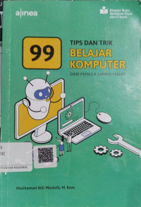 Image of 99 TIPS DAN TRIK BELAJAR KOMPUTER DARI PEMULA SAMPAI MAHIR