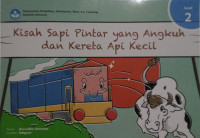 Image of Kisah Sapi Pintar yang Angkuh dan Kereta Api Kecil
