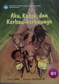 Image of Aku, KAkek, dan Kerbau-Kerbaunya