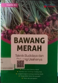 Image of Bawang Merah: Teknik Budidaya dan Peluang Usahanya