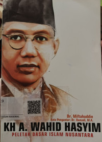Image of KH A. WAHID HASYIM Peletak Dasar Islam Nusantara