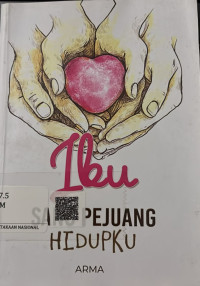 Image of Ibu Sang Pejuang Hidupku