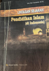 Image of Lintasan Sejarah Pendidikan Islam (di Indonesia)